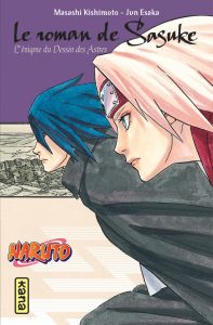 Naruto: Le Roman de Sasuke – L’énigme du Dessin des Astres Naruto: Le Roman de Sasuke – L’énigme du Dessin des Astres
