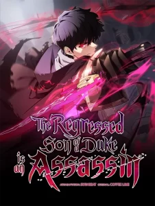 The Regressed Son of a Duke is an Assassin The Regressed Son of a Duke is an Assassin