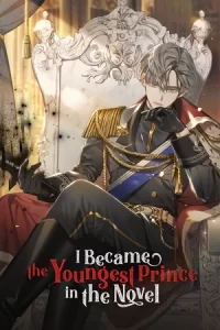 I Became the Youngest Prince in the Novel I Became the Youngest Prince in the Novel