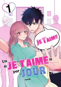 Un « je t’aime » par jour Un « je t’aime » par jour