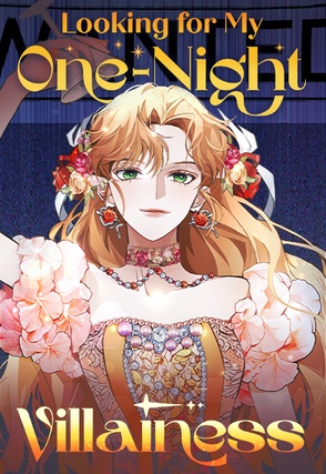 Looking for My One-Night Villainess Looking for My One-Night Villainess