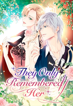 They Only Remembered Her They Only Remembered Her