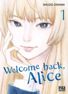 Welcome back, Alice Welcome back, Alice