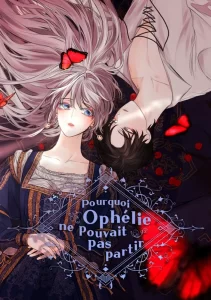 Pourquoi Ophélie ne pouvait pas partir Pourquoi Ophélie ne pouvait pas partir
