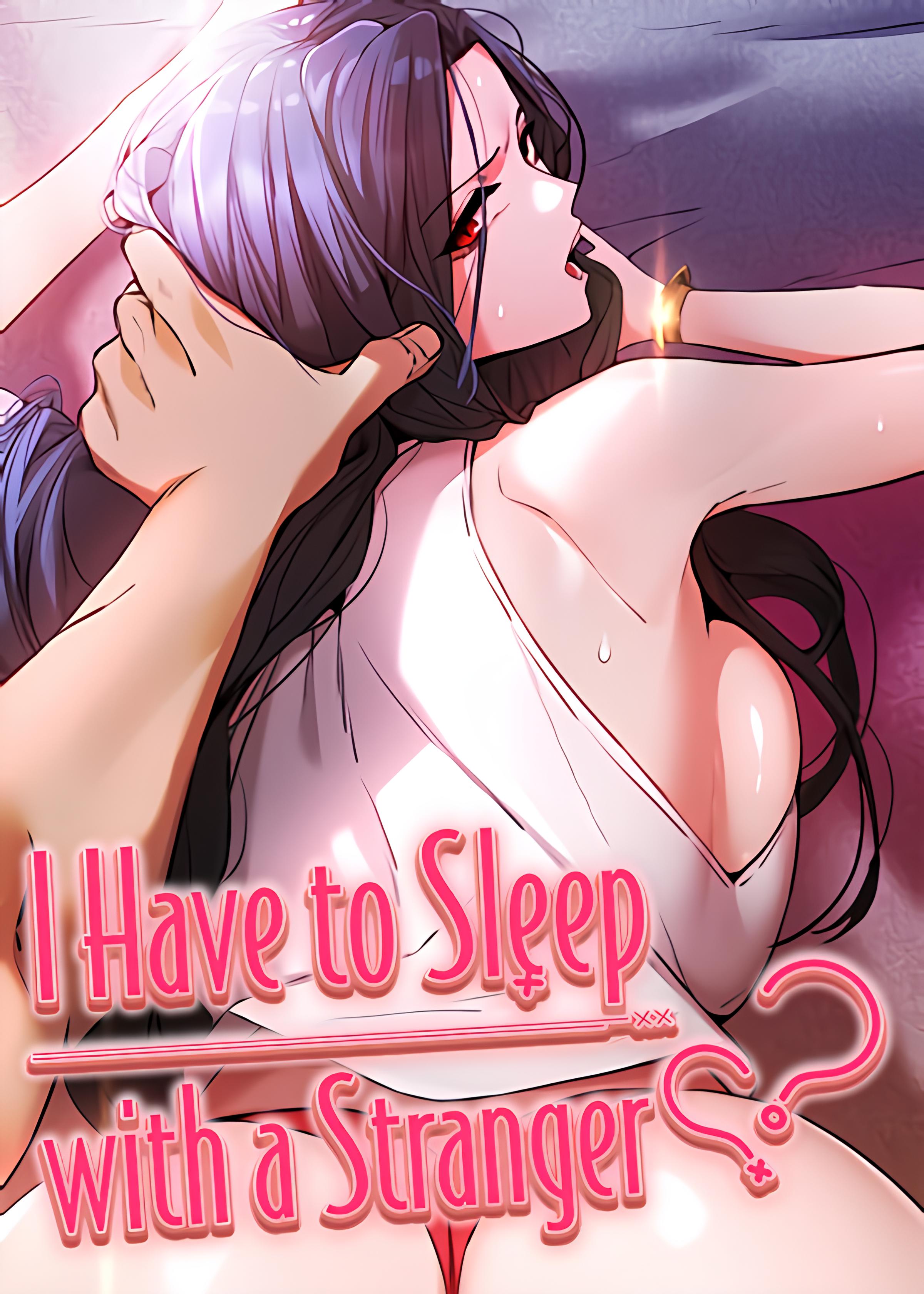 I Have to Sleep With a Stranger?