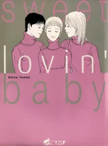 Sweet lovin’ baby Sweet lovin’ baby