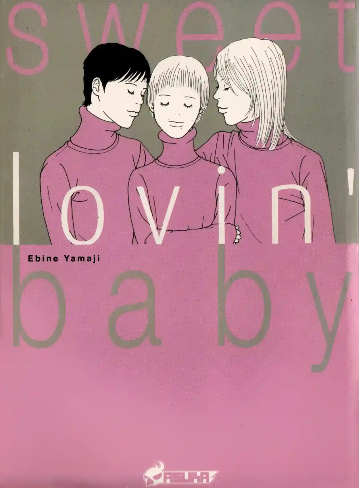 Sweet lovin’ baby Sweet lovin’ baby