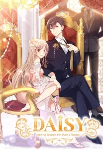 Daisy: How to Become the Duke’s Fiancée Daisy: How to Become the Duke’s Fiancée