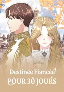 Destinée fiancée pour 30 jours Destinée fiancée pour 30 jours