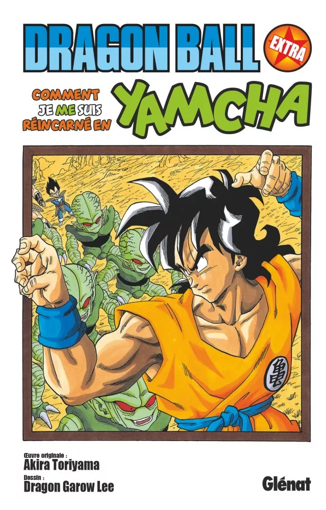 Dragon Ball Extra – Comment je me suis réincarné en Yamcha Dragon Ball Extra – Comment je me suis réincarné en Yamcha