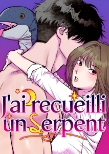 J’ai recueilli un serpent