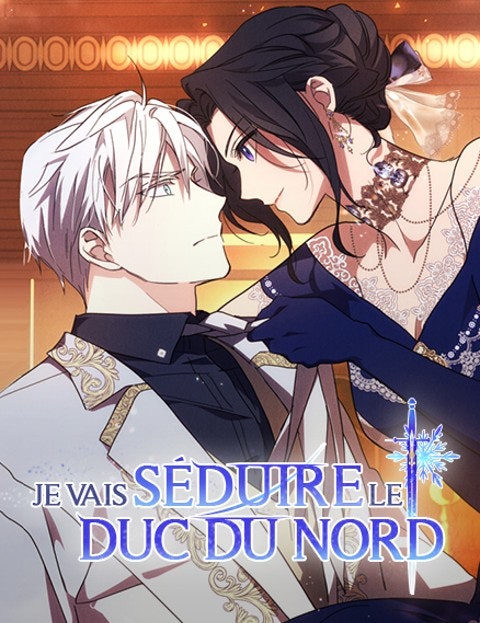 Je vais séduire le Duc du Nord
