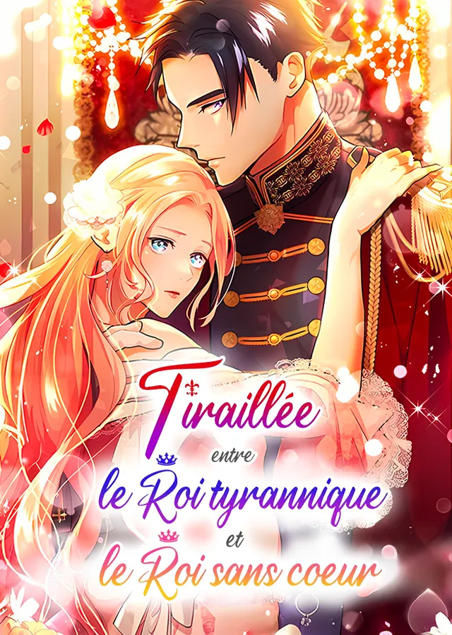 Tiraillée entre le Roi tyrannique et le Roi sans cœur