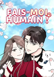 Fais-moi humain ! Fais-moi humain !