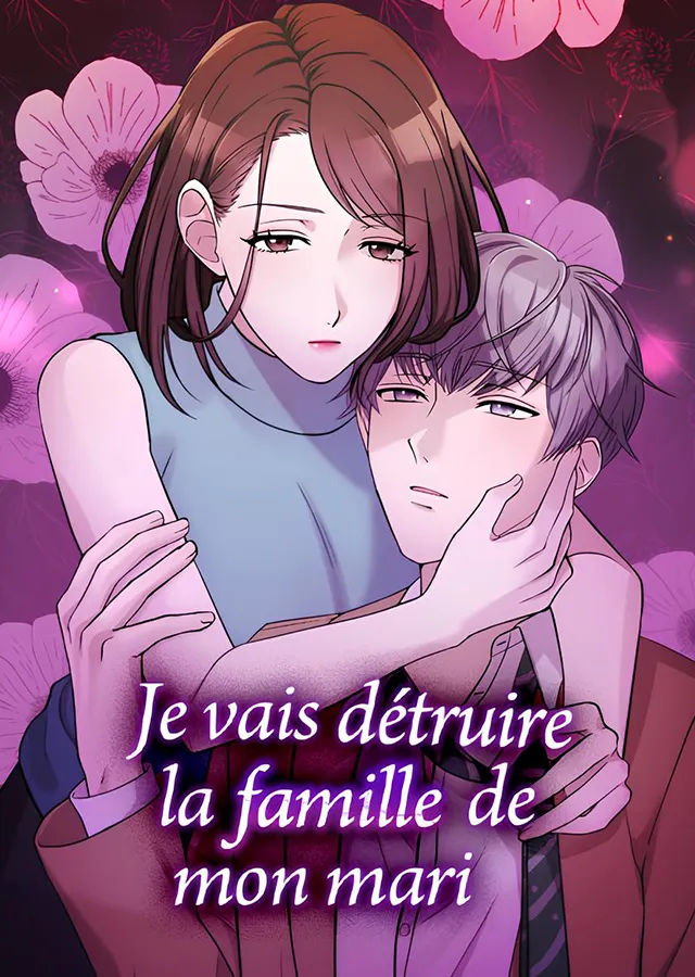 Je vais détruire la famille de mon mari