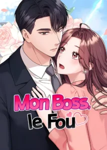 Mon Boss, le Fou Mon Boss, le Fou