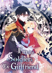 I&rsquo;m the Soldier&rsquo;s Ex-Girlfriend