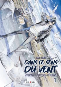 Dans le sens du vent – Nord, Nord-Ouest