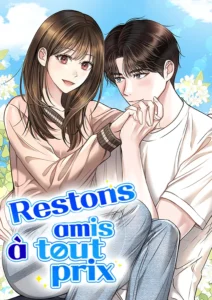 Restons amis à tout prix !