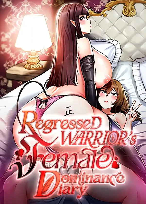 Regressed Warrior&rsquo;s Female Dominance Diary